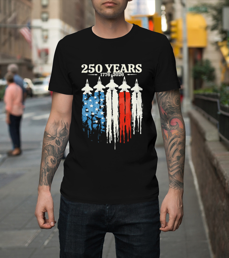 250 Years 1776 2026 USA Semiquincentennial Jets And Flag T-Shirt