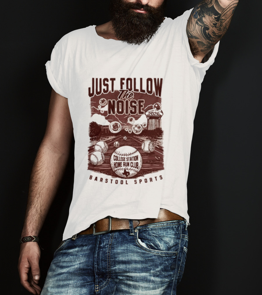 Just Follow The Noise College World Series Barstool Sports T-Shirt