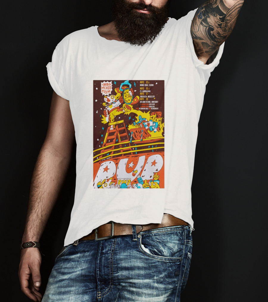2026 Mexico Tour PUP Foro Indio Tijuana Guadalajara Mexico City Monterrey Show May 7 Headliner Bouncing Souls Mezcales T-Shirt