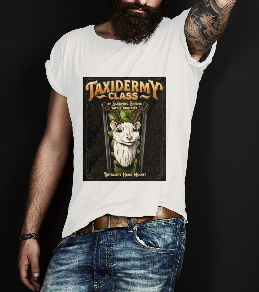 Taxidermy Class Sleeping Sirens Art Oddities Ratalope Head Mount T-Shirt