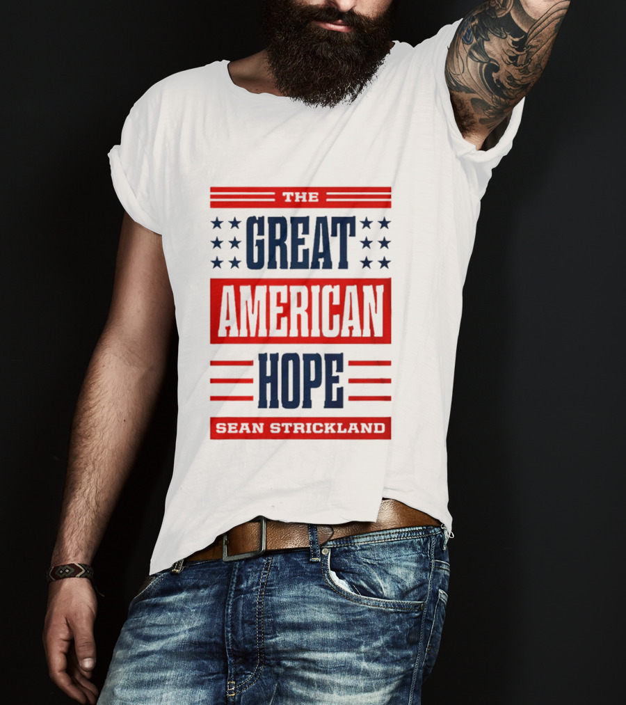 The Great American Hope Sean Strickland Stars And Stripes T-Shirt