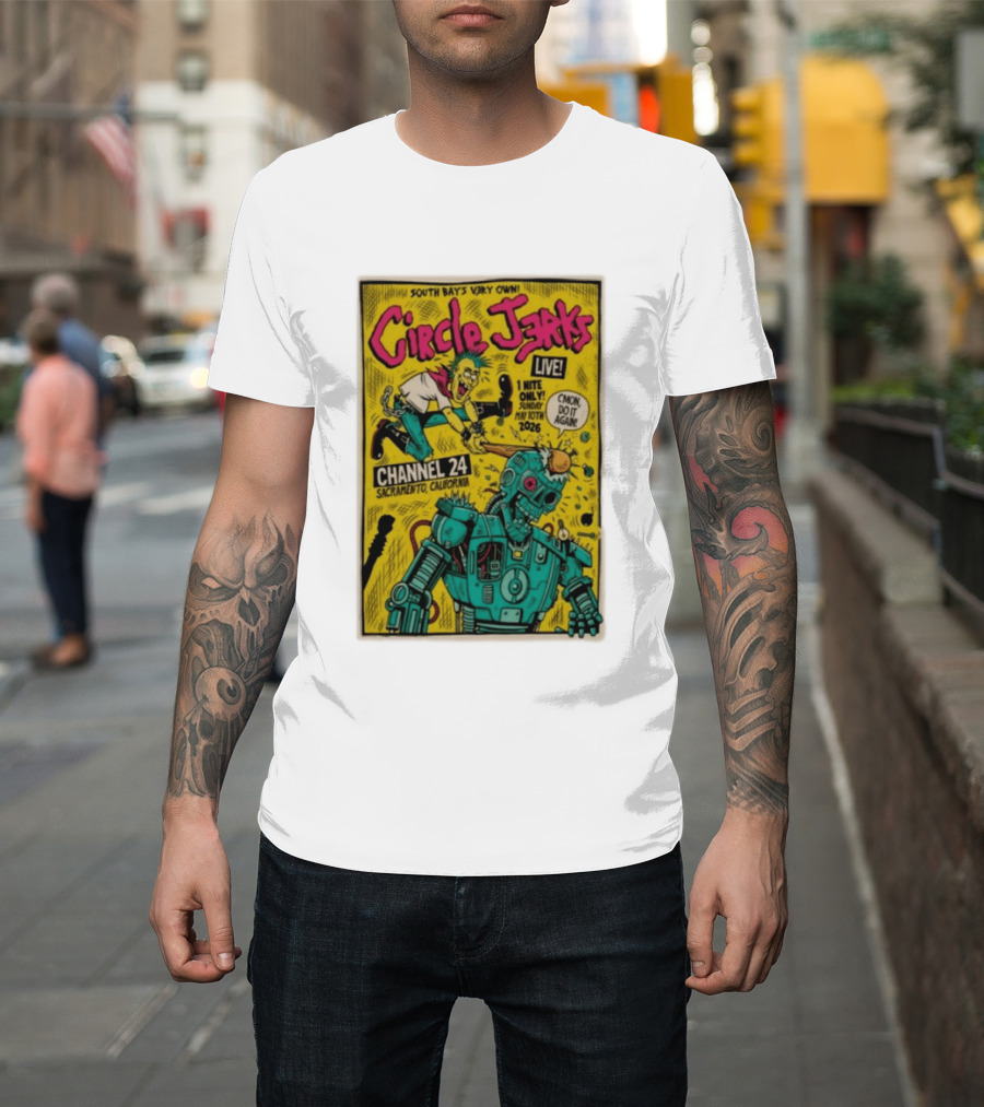 South Bay's Circle Jerks Live Sacramento Channel 24 May 10th 2026 T-Shirt