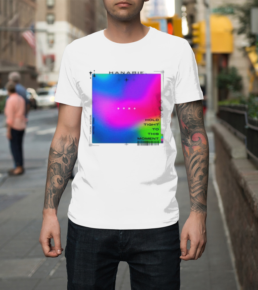 Hanabie Hold Tight To This Moment Vivid Neon Aesthetic T-Shirt