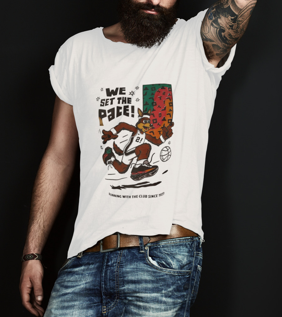 San Antonio Spurs We Set The Pace Running With The Club Since 1973 T-Shirt