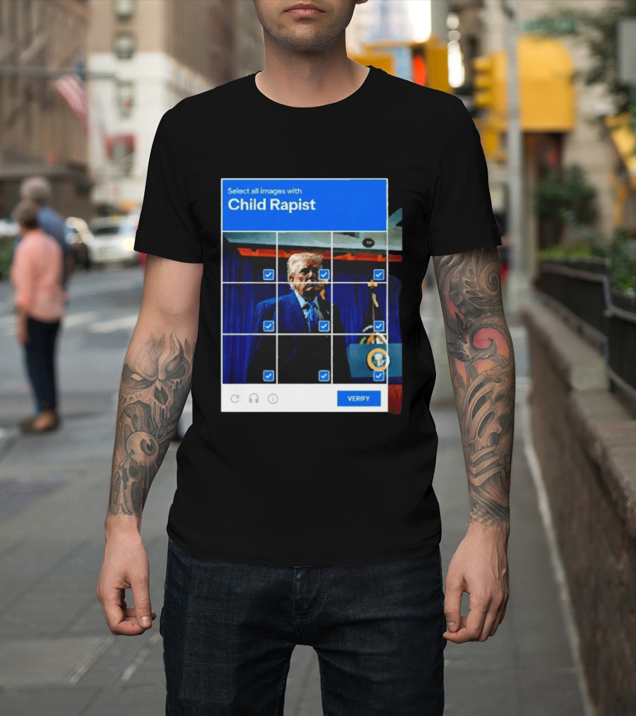 Select All Images With Child Rapist Verify T-Shirt