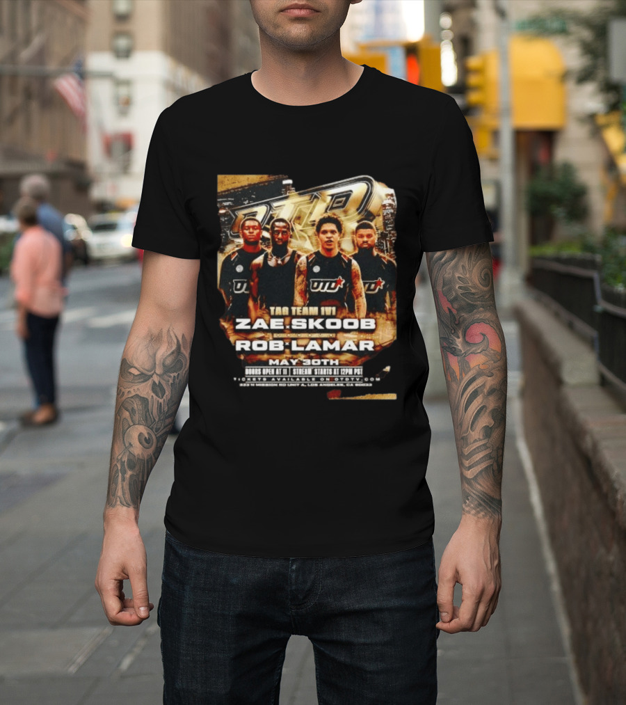 Zae Skoob Vs Rob Lamar May 30th Tag Team 1V1 OTE Event UDTickets Opening At OTE Arena T-Shirt