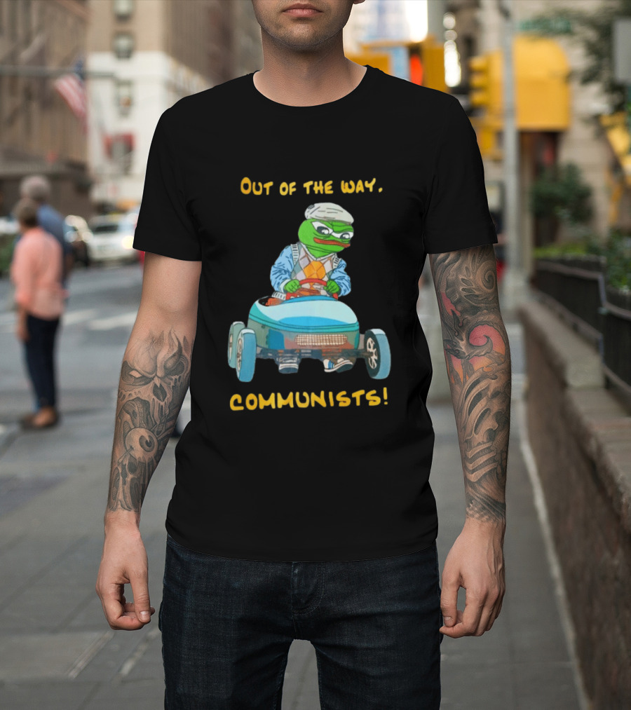Out Of The Way Communists Pepe The Frog Karting Meme T-Shirt