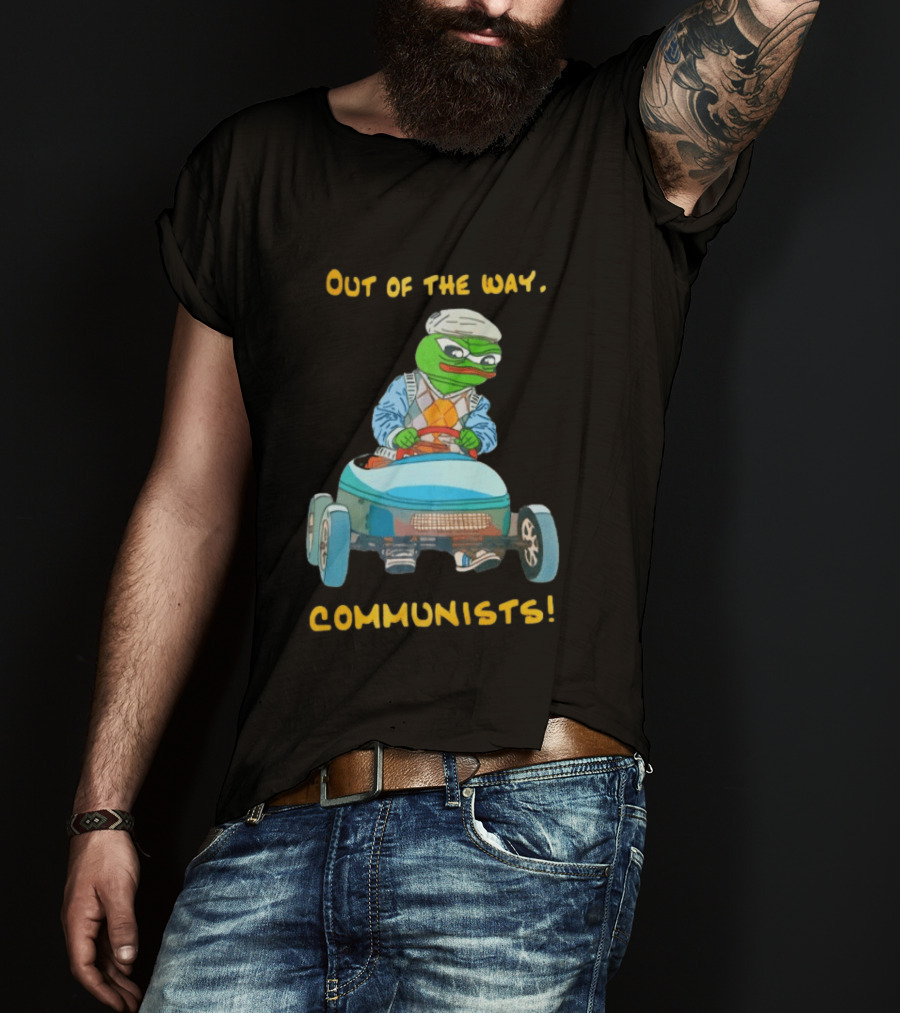 Out Of The Way Communists Pepe The Frog Karting Meme T-Shirt