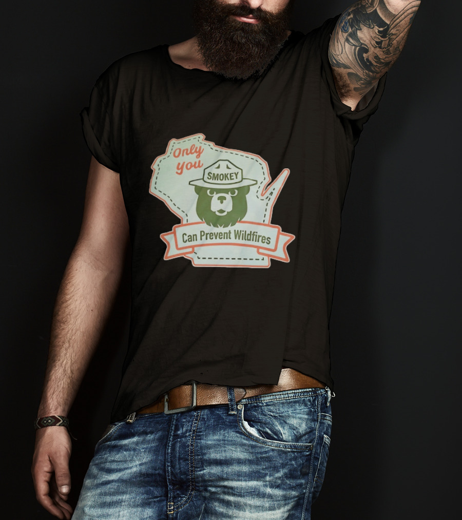 Only You Smokey Can Prevent Wildfires T-Shirt