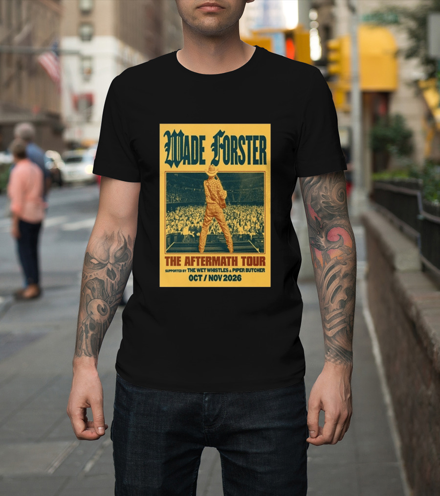 Wade Forster The Aftermath Tour 2026 Supported By The Wet Whistles Piper Butcher October November 2026 T-Shirt