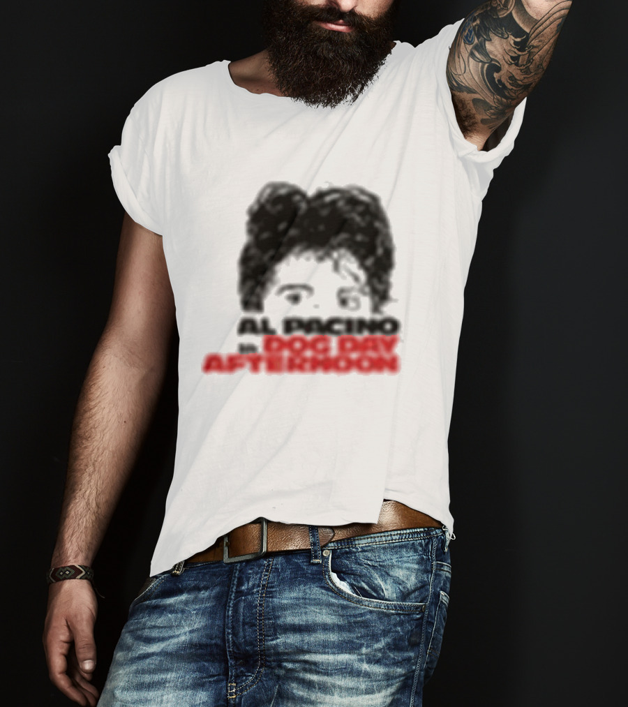 Al Pacino Dog Day Afternoon August 1972 T-Shirt