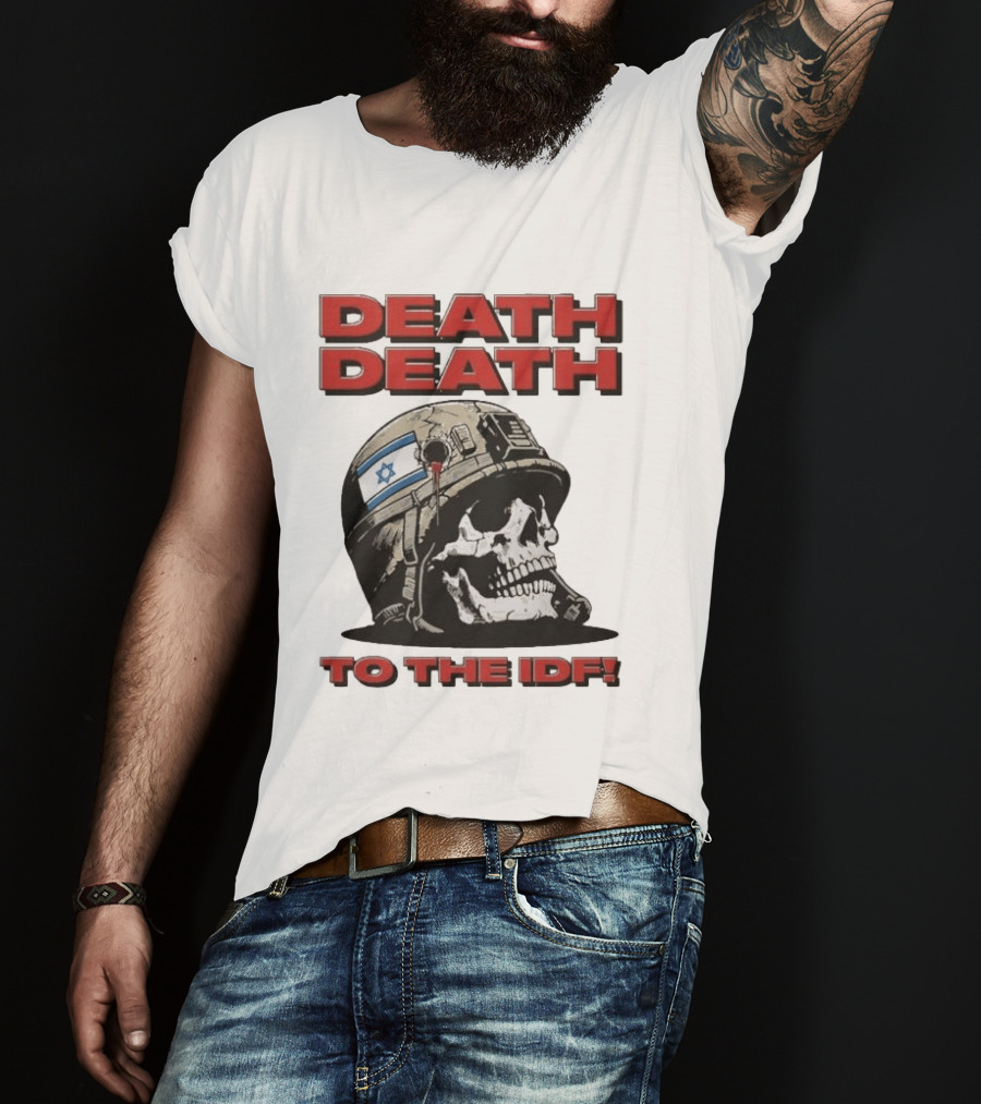 Original Death Death To The Idf 2026 T-Shirt