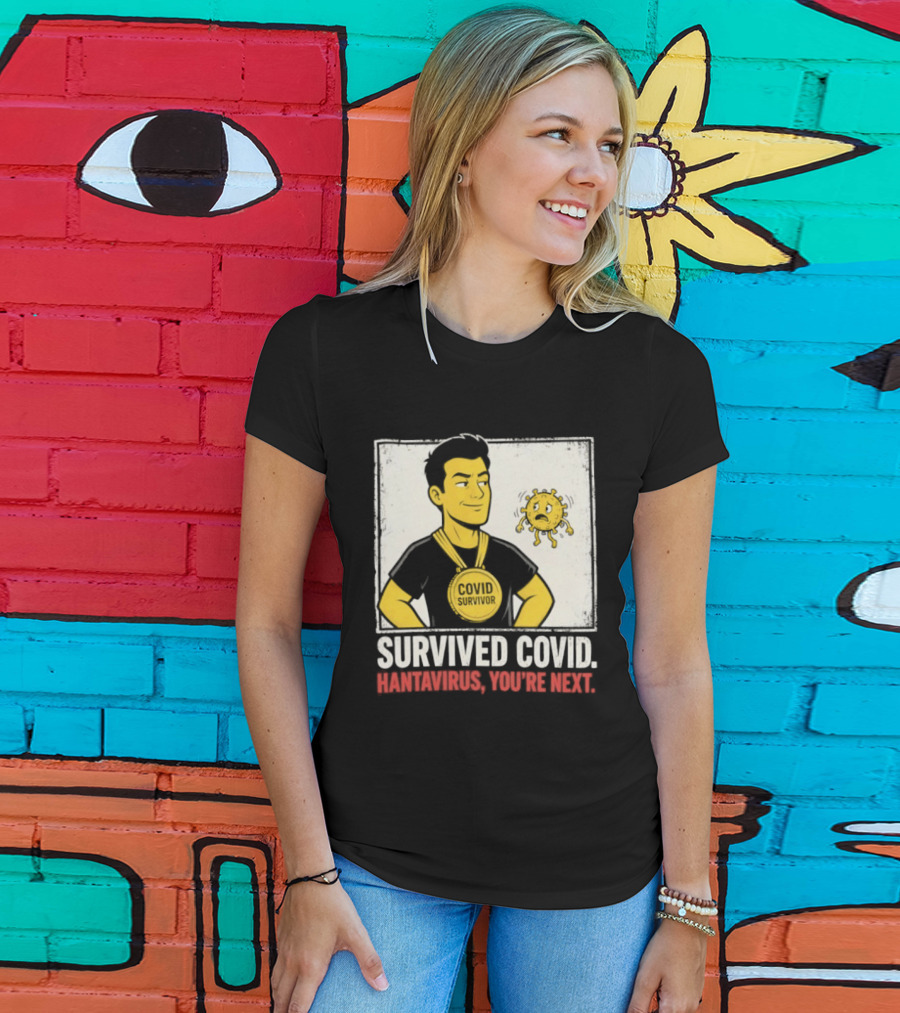 Survived Covid Hantavirus You're Next Medallion Hero T-Shirt