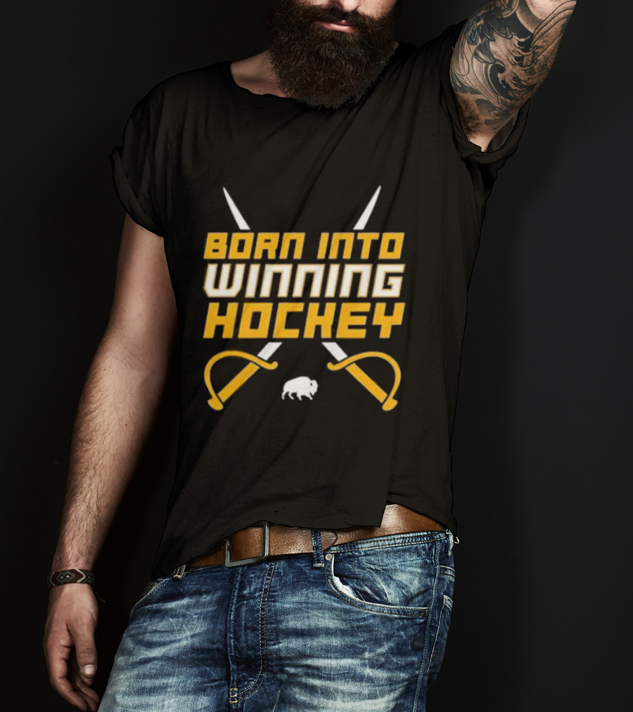 Buffalo Sabres Born Into Winning Hockey Crossed Swords T-Shirt