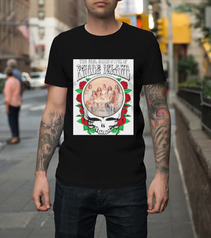 The Real Housewives Of Rhode Island Steal Your Face Grateful Dead Roses T-Shirt