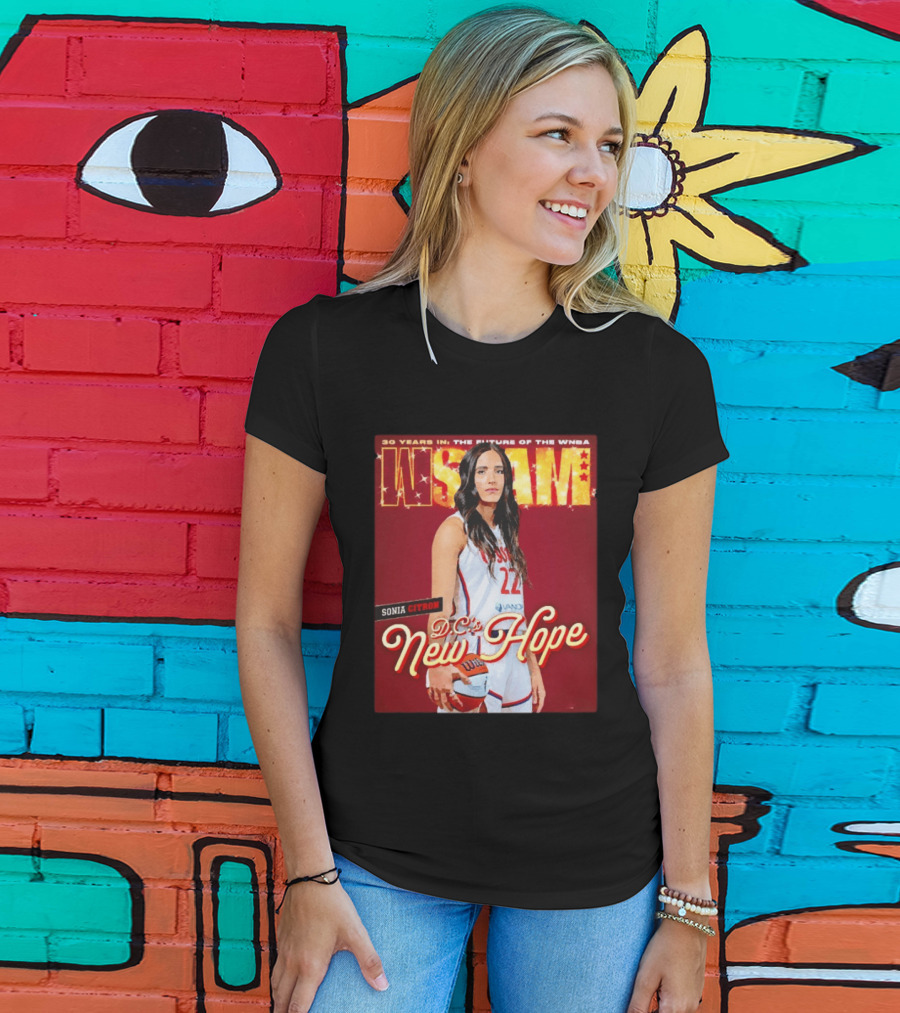 WSLAM Sonia Citron 30 Years In WNBA Future DC's New Hope Washington Mystics T-Shirt