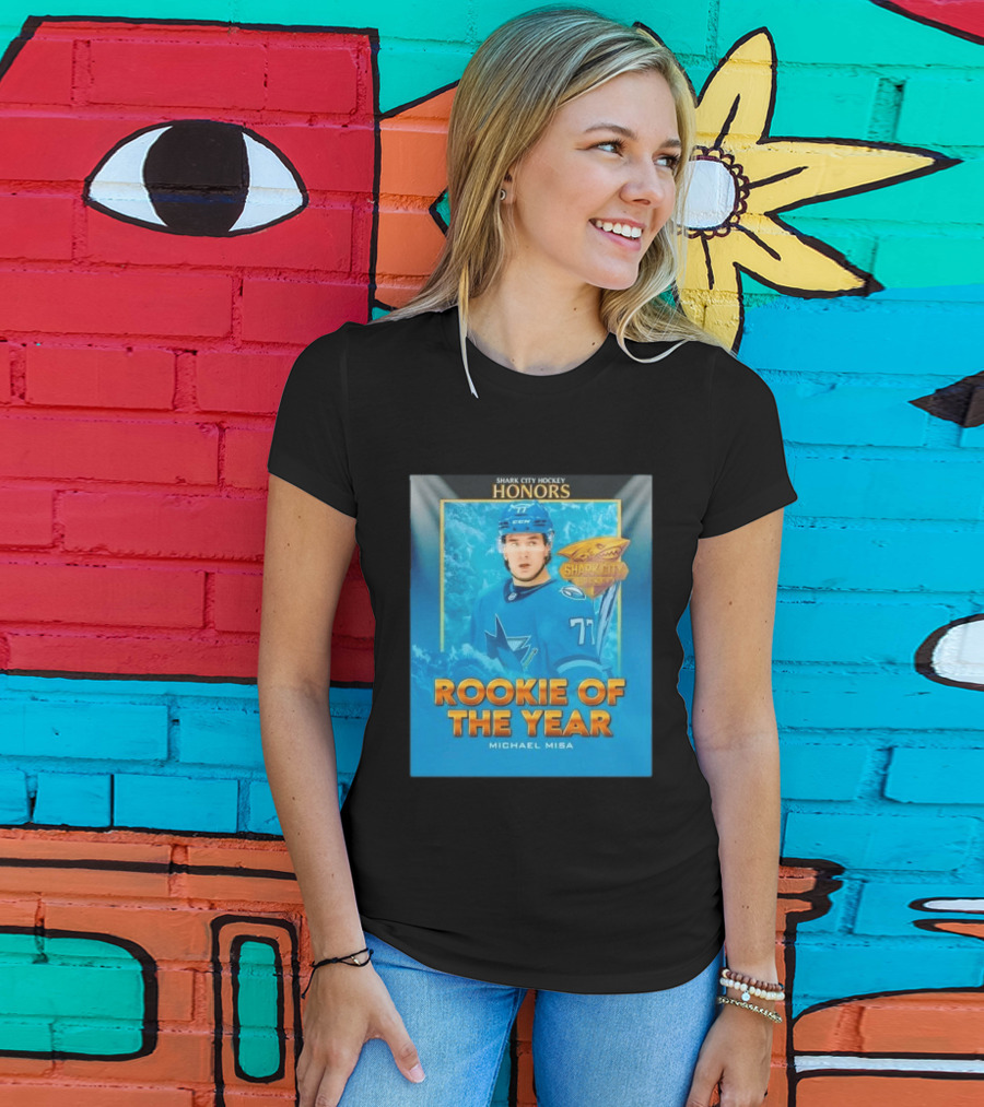 Shark City Hockey Honors Rookie Of The Year Michael Misa San Jose Sharks T-Shirt