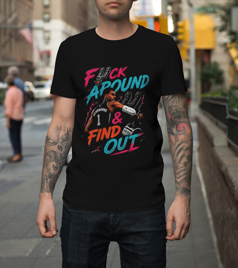 Fuck Around And Find Out Victor Wembanyama Elbowing Naz Reid San Antonio Spurs Basketball T-Shirt