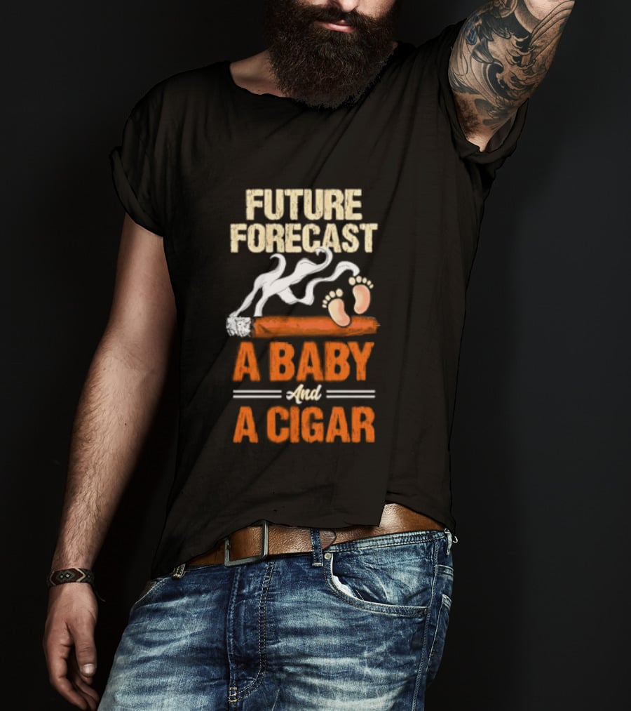 Future Forecast A Baby And A Cigar T-Shirt