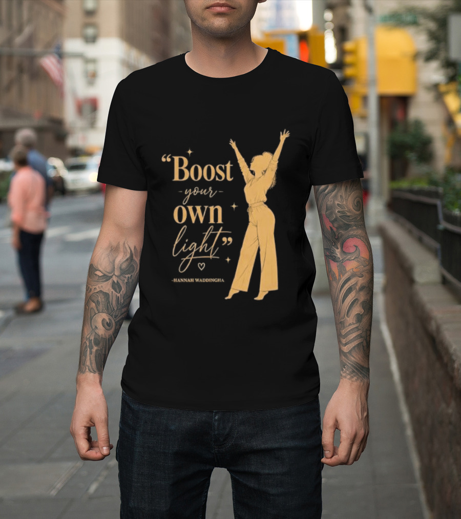 Boost Your Own Light Hannah Waddingham Positive Energy T-Shirt