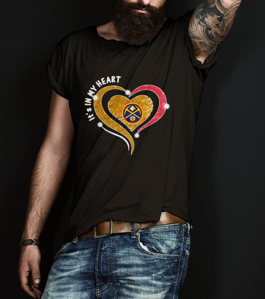 Denver Nuggets It's In My Heart Basketball NBA 2026 T-Shirt
