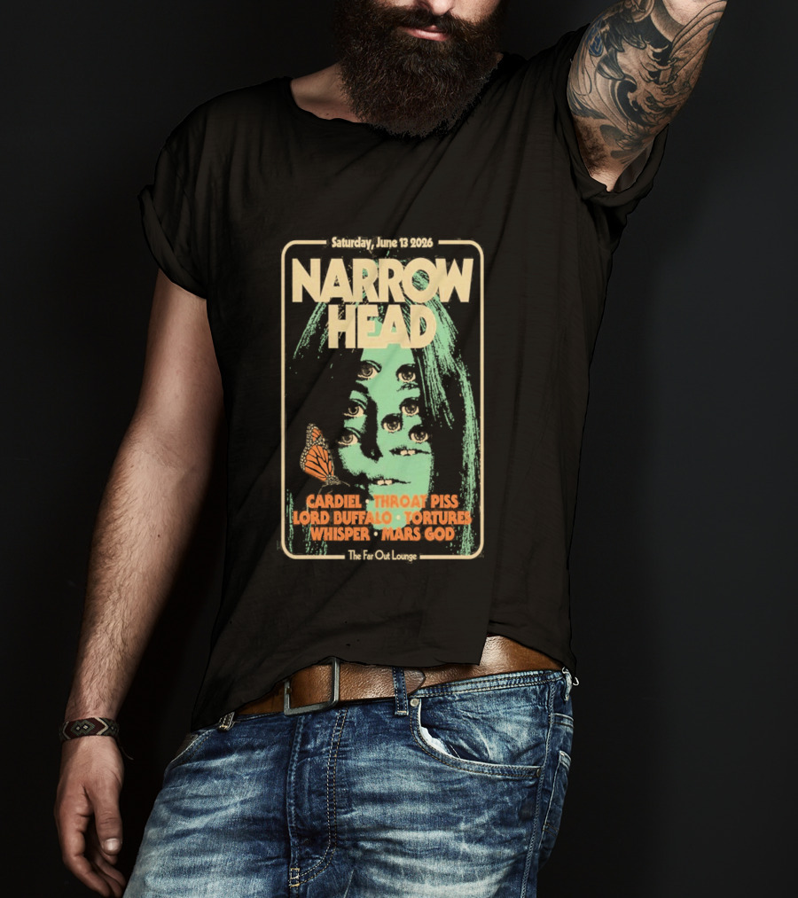 Narrow Head Saturday June 13 2026 Far Out Lounge And Stage Austin TX Throat Piss Body Of Light Vision Video Masocoder T-Shirt