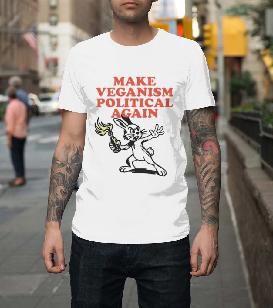 Make Veganism Political Again Molotov Cocktail Rabbit T-Shirt