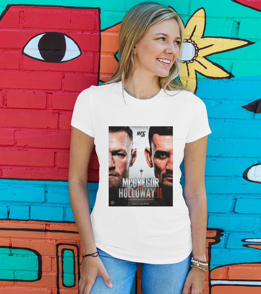 UFC 329 McGregor Vs Holloway II Welterweight Bout July 11 Las Vegas T-Shirt