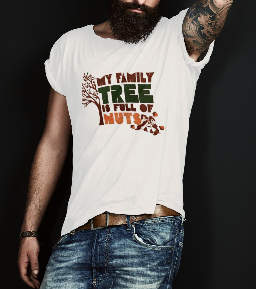 My Family Tree Is Full Of Nuts Squirrel Humor T-Shirt