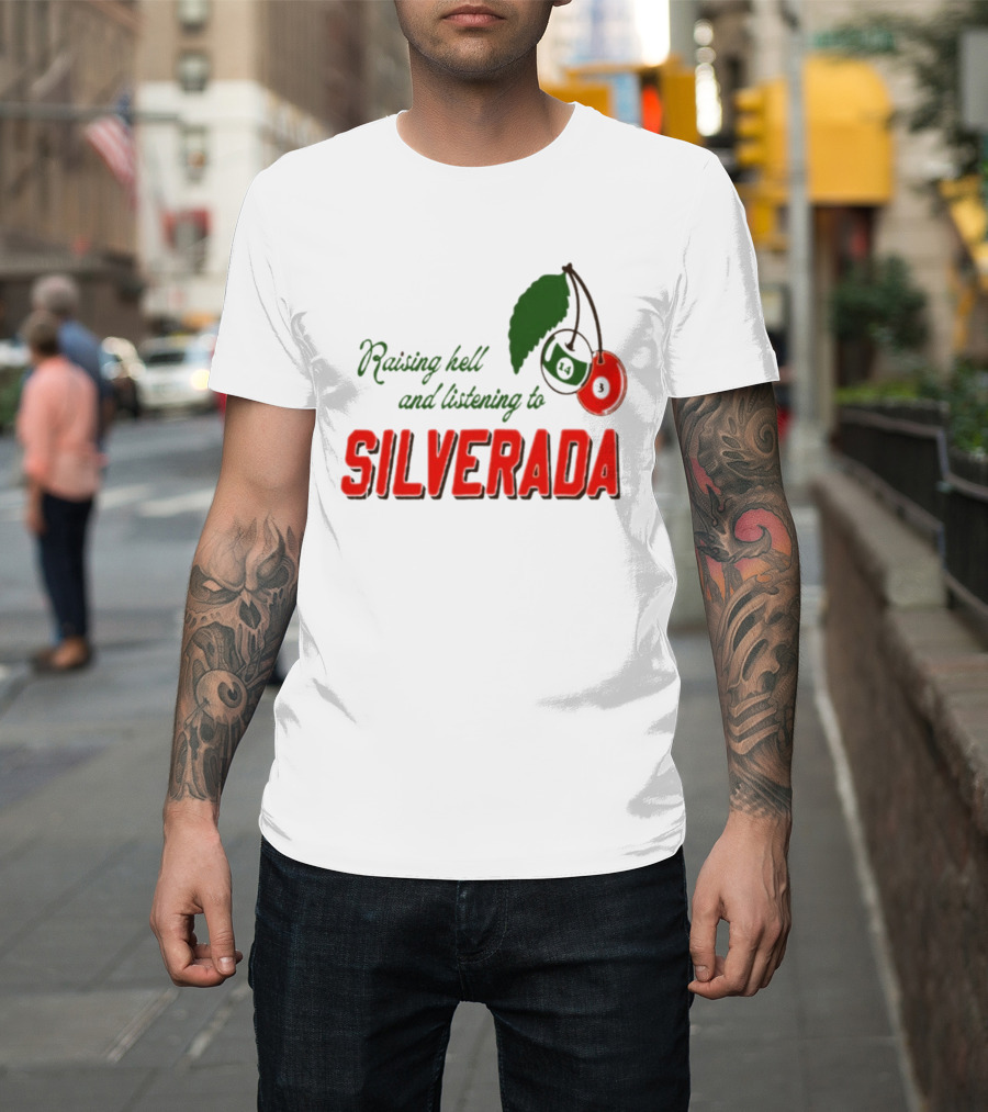 Raising Hell And Listening To Silverada Cherry Leaves T-Shirt