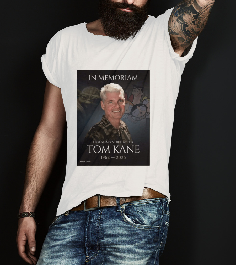In Memoriam Legendary Voice Actor Tom Kane 1962 2026 Yoda Powerpuff Girls T-Shirt