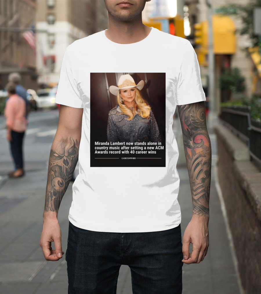 Miranda Lambert Stands Alone In Country Music With ACM Awards Record 40 Career Wins T-Shirt