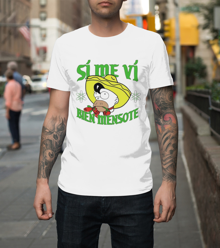 Sí Me Vi Bien Mensote Sombrero Roses T-Shirt