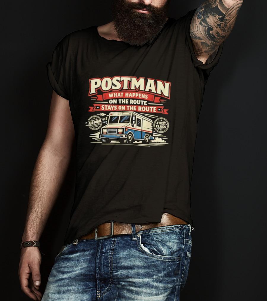 Postman What Happens On The Route Stays On The Route Mail Truck T-Shirt
