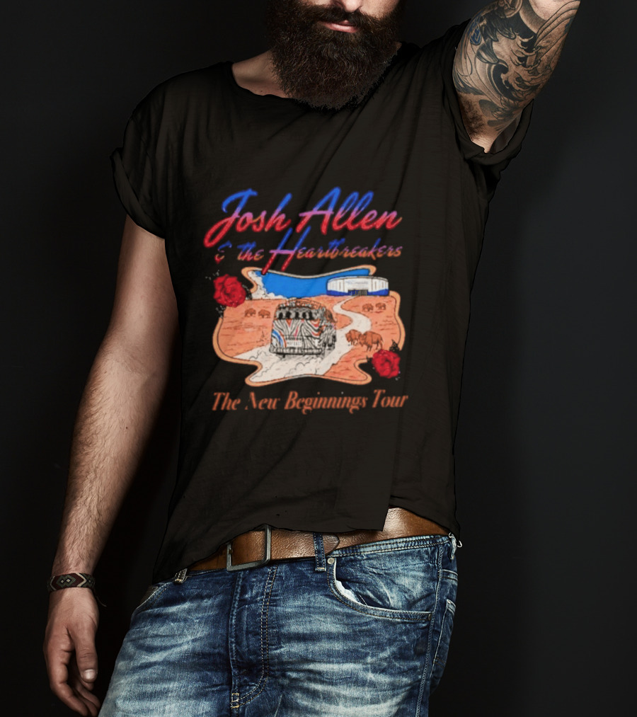 Josh Allen And The Heartbreakers New Beginnings Tour Bills Stadium Path Roses T-Shirt