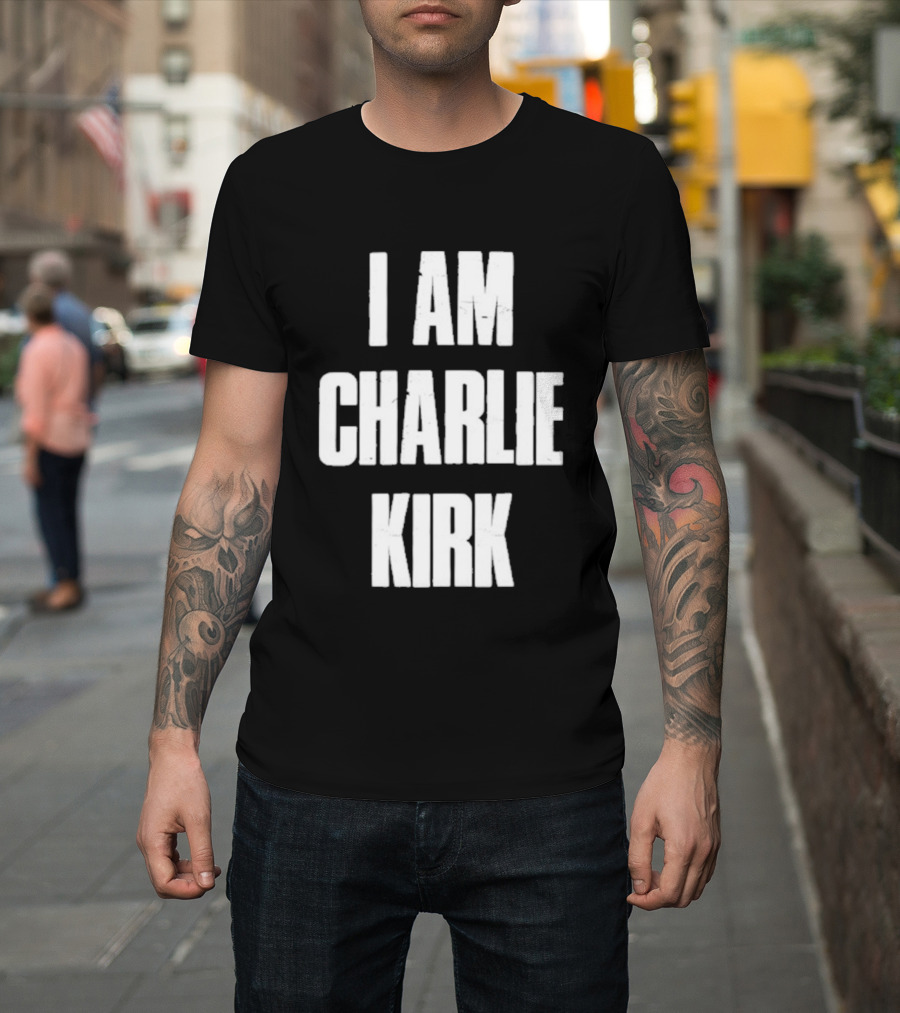 I Am Charlie Kirk T-Shirt
