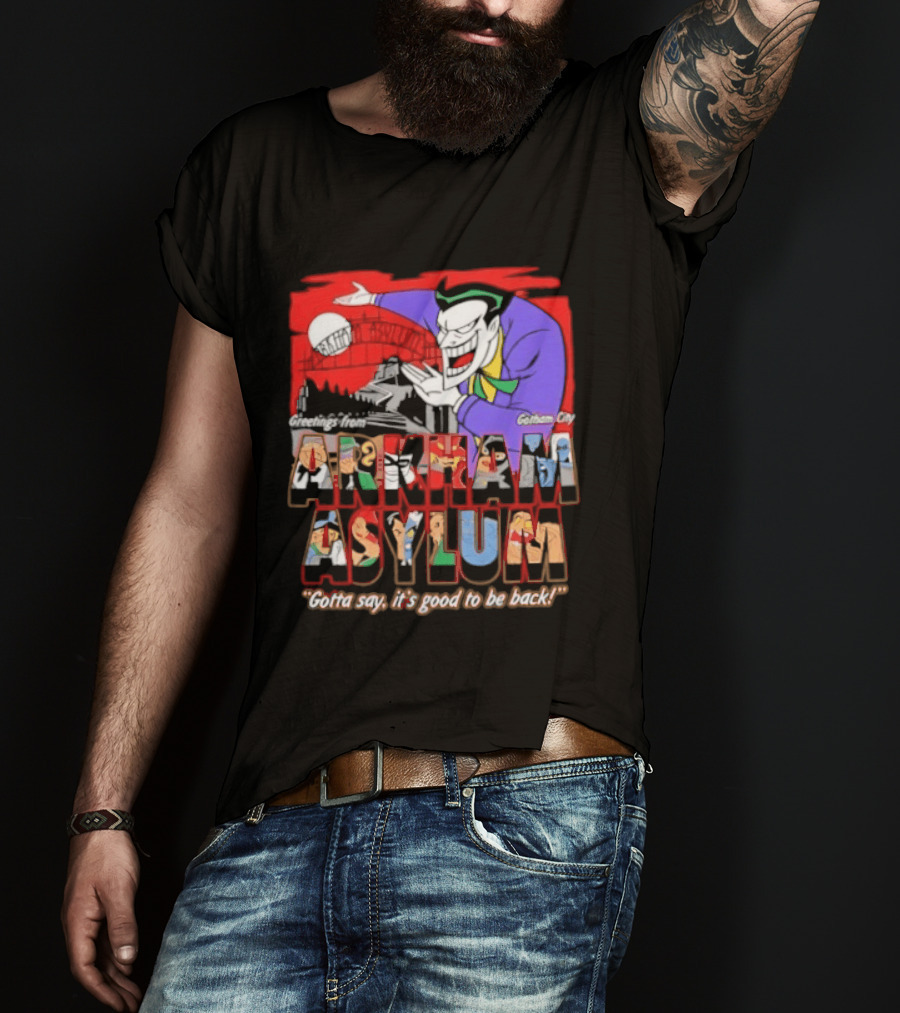 Greetings From Arkham Asylum Joker It's Good To Be Back T-Shirt
