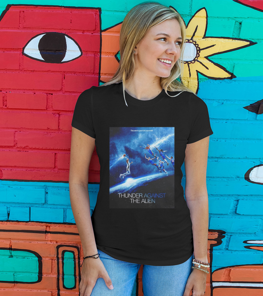 Thunder Against The Alien They Tried To Guard The Impossible T-Shirt