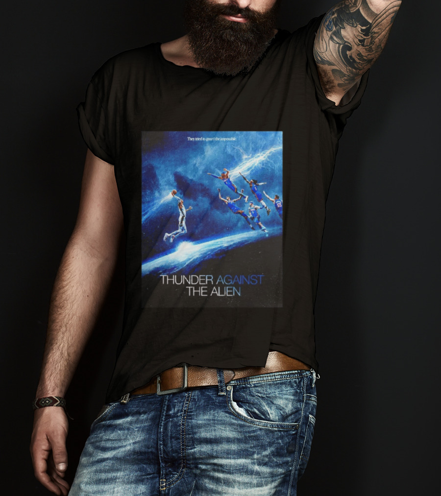 Thunder Against The Alien They Tried To Guard The Impossible T-Shirt