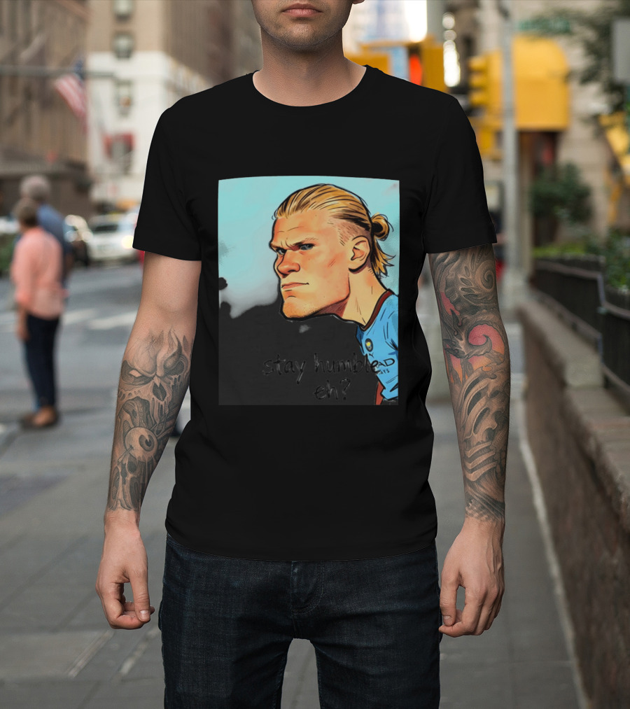 Erling Haaland Cartoon Manchester City Stay Humble Eh T-Shirt