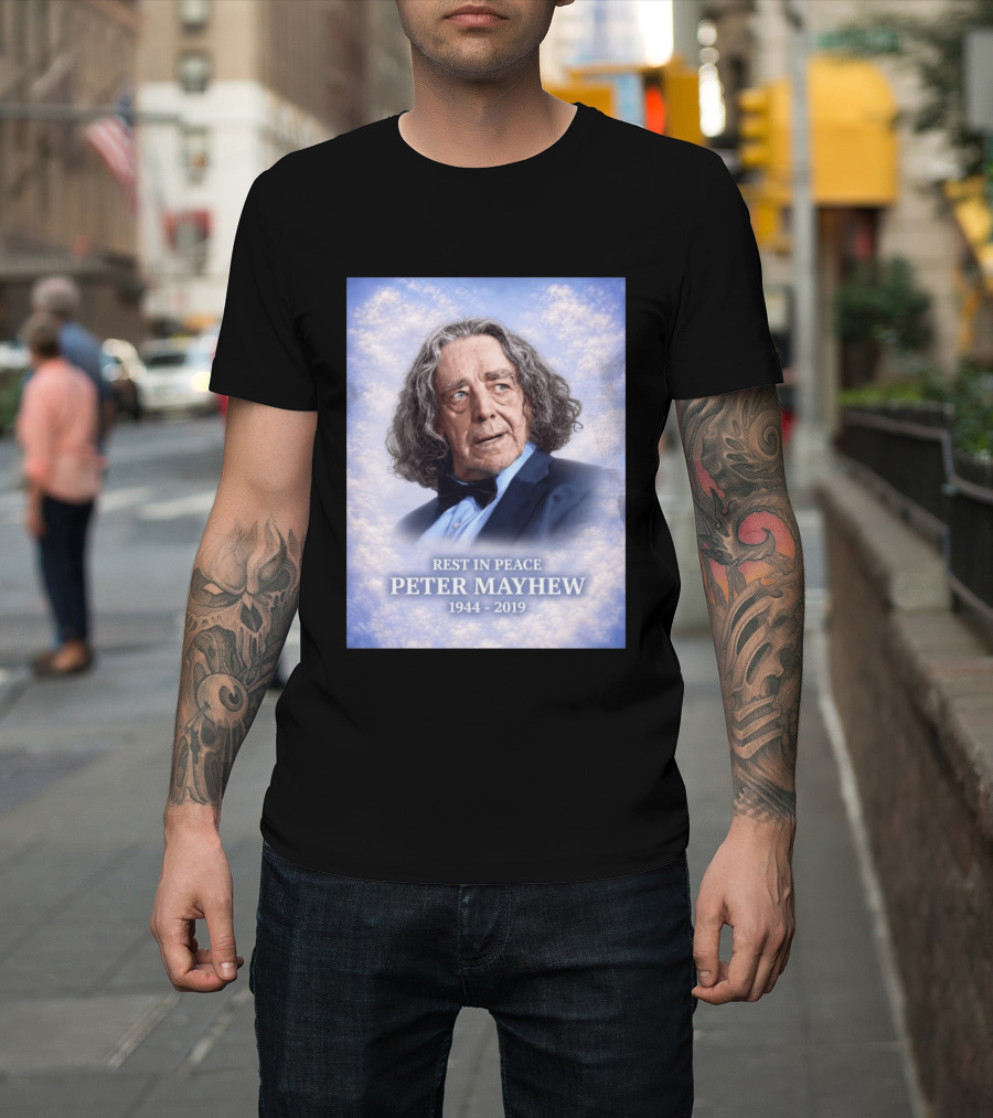 Rest In Peace Peter Mayhew 1944 2019 Memorial T-Shirt