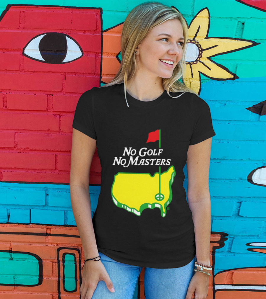 The Masters Tournament No Golf No Masters Map Flag T-Shirt