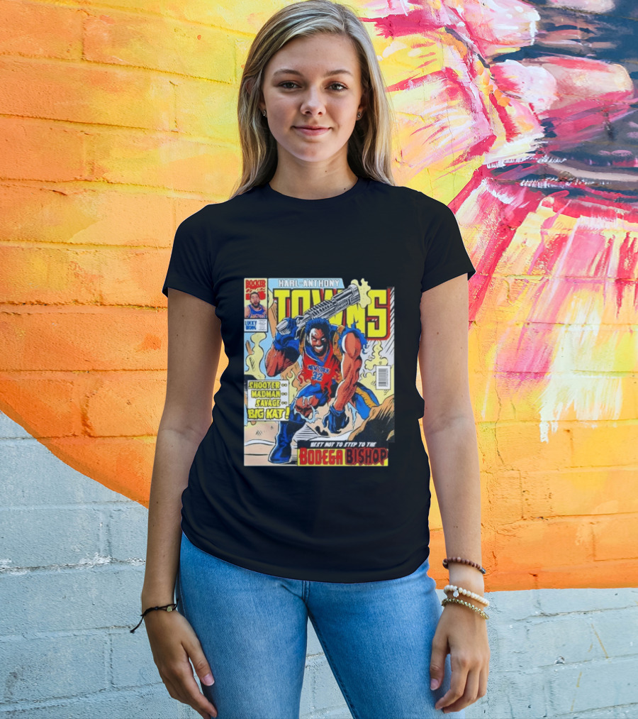 HARL ANTHONY TOWNS Shooter Madman Savage Big Kat Best Not To Step To The Bodega Bishop T-Shirt