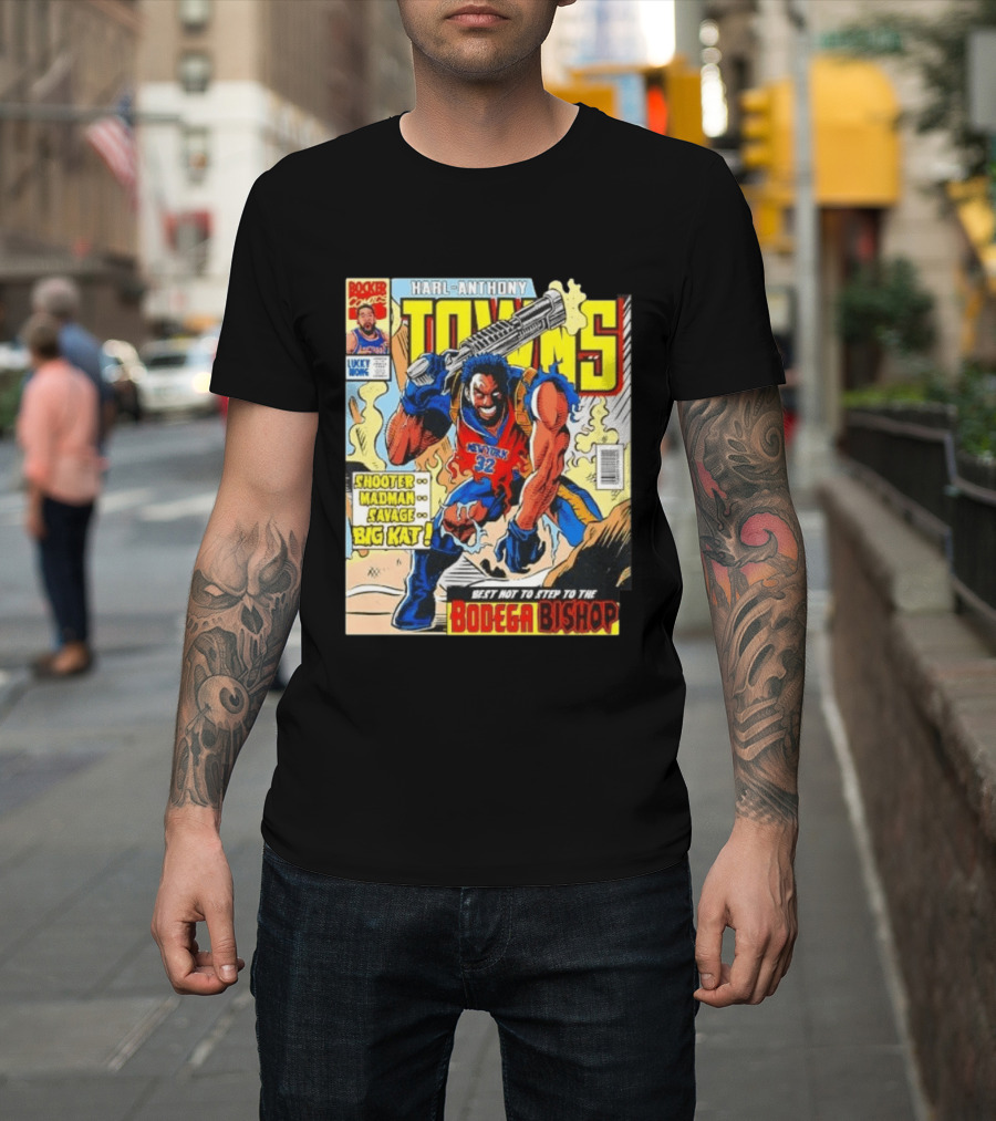 HARL ANTHONY TOWNS Shooter Madman Savage Big Kat Best Not To Step To The Bodega Bishop T-Shirt