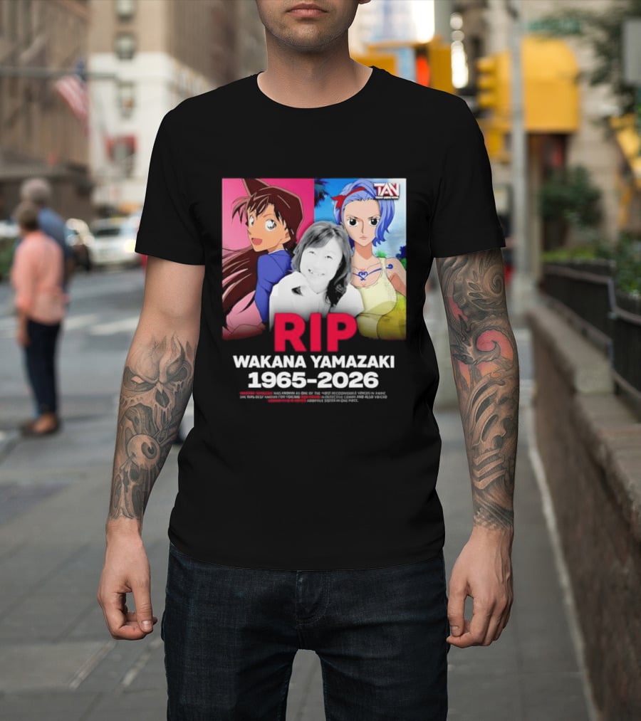 RIP Wakana Yamazaki 1966 2026 Voice Actor Legend Anime Characters T-Shirt