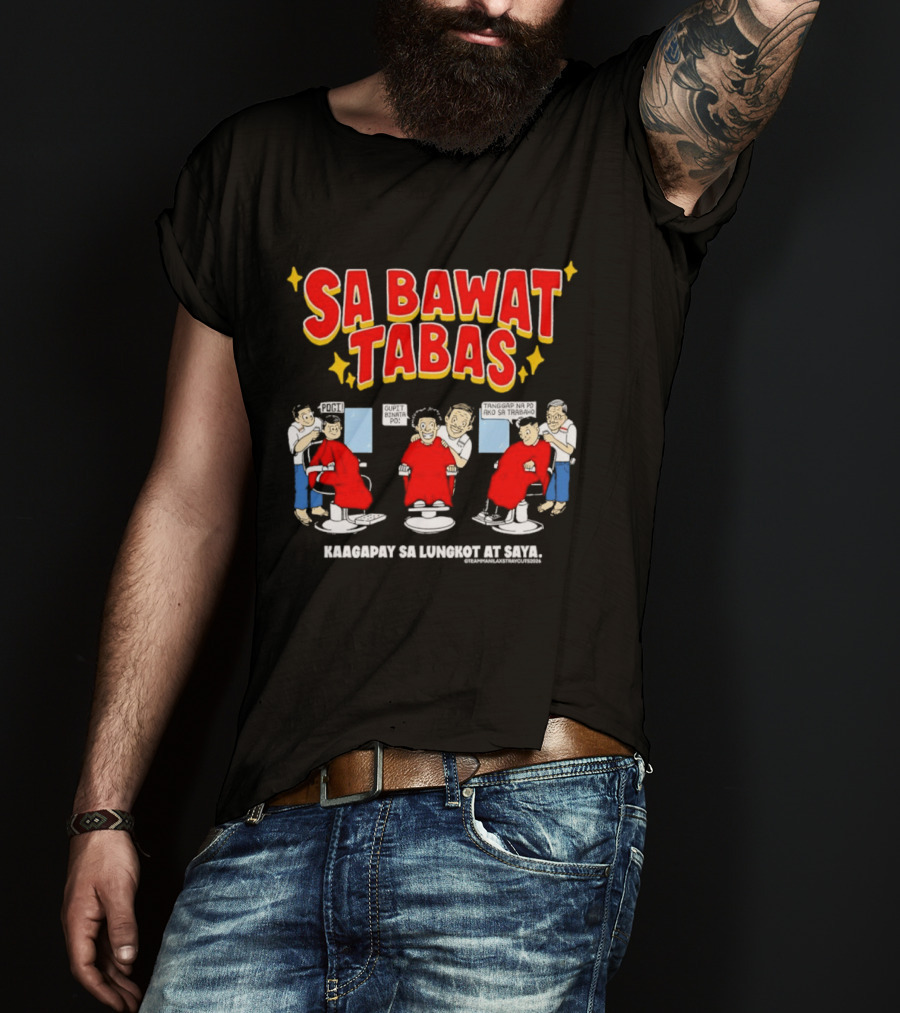 Sa Bawat Tabas Kaagapay Sa Lungkot At Saya Barbershop Scene T-Shirt