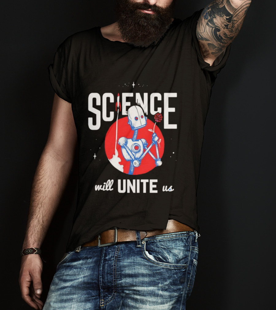Science Will Unite Us Robot Holding Rose Red Rocket T-Shirt