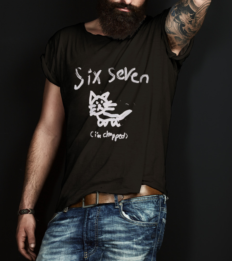 Six Seven I'm Chopped Hand Drawn Cat Sketch T-Shirt