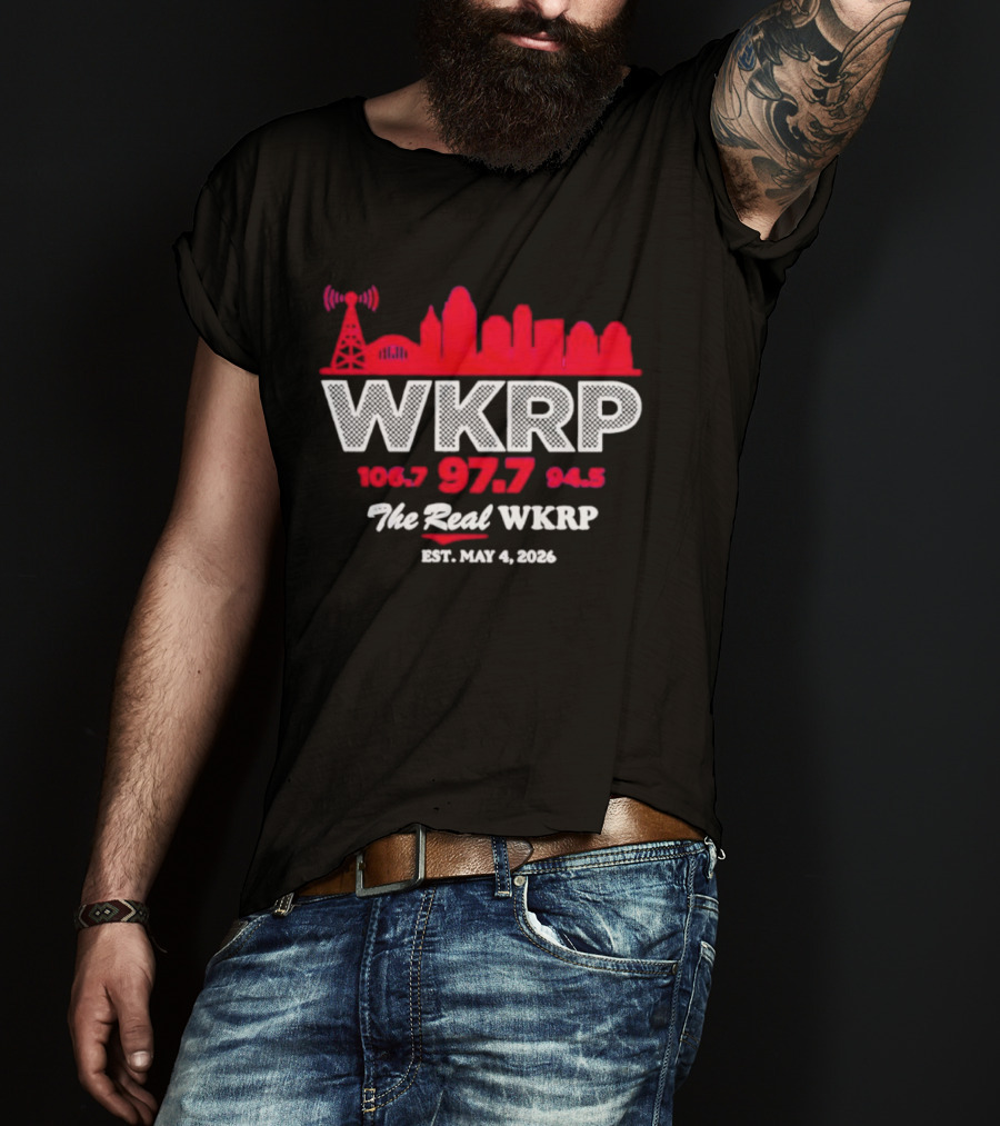 WKRP 106.7 97.7 94.5 The Real WKRP Est. May 4 2026 Skyline T-Shirt