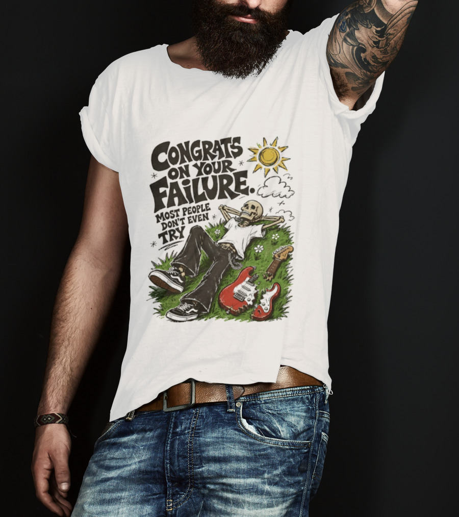 Congrats On Your Failure Most People Don't Even Try Skeleton With Broken Guitar And Sun T-Shirt